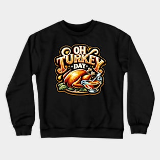 Oh Turkey Day Happy Thanksgiving Family Dinner Jesus Crewneck Sweatshirt